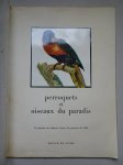 Barraband, Antoine. - Perroquets et oiseaux du paradis; 12 planches en couleurs d'apres des gravures de 1806.