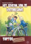 Gemert, Gerard van - Het geheim van de voetbalgame [Taptoe Spannende Kinderboeken, nr. 5]