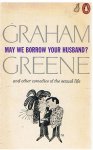 Greene, Graham - May we borrow your husband and other comedies of the sexual life