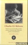 Schriks, Chris - Charles Gl. Behrens. Portret van een journalist, vertaler, schrijver, boekverzorger, illustrator, graficus en briefschrijver