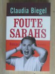 Biegel, Claudia - Foute Sarahs