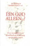 Becking, Bob & Meindert Dijkstra - E?e?n God alleen...? Over monothei?sme in Oud-Israe?l en de verering van de godin Asjera