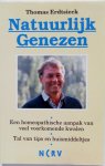 Erdtsieck, Thomas - Natuurlijk genezen Een homeopathische aanpak van veel voorkomende kwalen