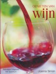 Simon, Joanna - Genieten van wijn. Van druif tot glas.. een moderne inspirerende gids door het land van de wijn.