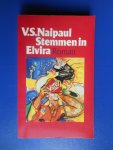 Naipaul, V.S. - Stemmen in Elvira