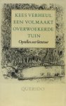 Kees Verheul - Een volmaakt overwoekerde tuin