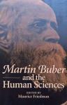 Friedman, Maurice( edt.) - Martin Buber and the Human Sciences
