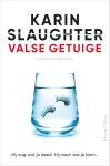 Karin Slaughter 38922 - Valse getuige