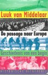 VAN MIDDELAAR Luuk - De passage naar Europa - Geschiedenis van een begin