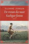Joinson, Suzanne - De vrouw die naar Kashgar fietste - een geheim dagboek, een mysterieuze erfenis, een botsing van Werelden
