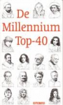 Van Baar / Kok - DE MILLENNIUM TOP-40 /  De onsterfelijke Nederlanders van de afgelopen duizend jaar
