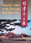 Wang, Tianxing & Shi Yongnan (editors) - Imperial Tombs of the Ming and Qing Dynasties