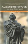 Bouwman, Annelies e.a. (red.) - Als een lopend vuur. 500 jaar reformatie Bouwman, Annelies e.a. (red.) - Als een lopend vuur. 500 jaar reformatie
