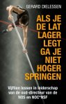 Gerard Dielessen - Als je de lat lager legt ga je niet hoger springen