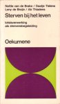Brake, Nettie van de e.a. - Sterven bij het leven. Krisisverwerking als stervensbegeleiding