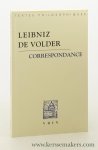 Leibniz, Gottfried-Wilhelm / Burcher de Volder - Correspondance. Anne-Lise Rey (Ed.).