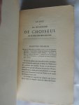 Gaston Maugras - La disgrâce du duc et de la duchesse de Choiseul : la vie à Chanteloup, le retour à Paris, la mort - Le Duc et la Duchesse de Choiseul : leur vie intime, leurs amis et leur temps