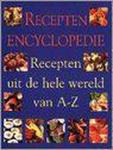 Wilson, Anne - Recepten encyclopedie -  Recepten uit de hele wereld van A-Z