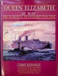 Konings, Chris - Queen Elizabeth at War His Majestys Transport 1939-1946