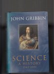 Gribbin, John - Science A history 1543 - 2001