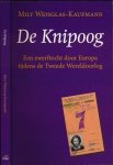 Weisglas-Kaufmann, Mily. - De Knipoog: Een zwerftocht door Europa tijdens de Tweede Wereldoorlog.