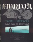 Grasveld, Fons (red.) - Tanah Sabrang - Land aan de Overkant: Landbouwkolonisatie en wayang in een film van Mannus Franken