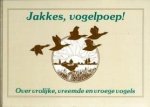 KOUWENHOVEN, PETER - Jakkes, vogelpoep. Over vrolijke, vreemde en vroege vogels