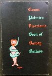 Vicaron, Count Palmiro - Count Palmiro Vicaron's book of bawdy ballads