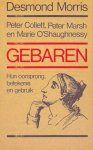 MORRIS, DESMOND & PETER COLETT & PETER MARSH & MARIE O'SHAUGHNESSY - Gebaren. Hun oorsprong, betekenis en gebruik.