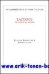 B. Bakhouche, S. Luciani (eds.); - Lactance: De opificio dei Edition et traduction commentee,