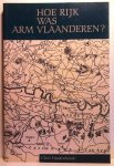 VANDENBROEKE Chris - Hoe rijk was arm Vlaanderen? Vlaanderen in de 18de eeuw, een vergelijkend overzicht.