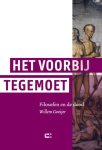 Gooijer, Willem - Het voorbij tegemoet / filosofen en de dood.