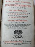 Ziegenmeyer, Jacob - De wereldling ontdekt, en tot een juychend Christen opgeleyd. In ses samenspraken. Tot ontdekking, overtuyging en bestiering van wereldlingen als ook tot versterking en leyding van begenadigden door Jacob Ziegenmeyer.