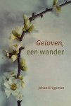 Krijgsman, Johan - Krijgsman, Johan-Geloven, een wonder (nieuw)