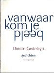 Casteleyn, Dimitri - Vanwaar kom je Beeld Casteleyn, Dimitri - Vanwaar kom je Beeld
