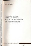 Hatem, Jad - Hindiyyé D'Alep: Mystoque de la chair et jalousie divine