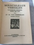 Bemmelen - Miraculeuze verhalen wonderlijke geschiedenissen der stof
