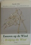 Anneke Schat, Cees Straus - Enteren op de wind - Bridging the wind