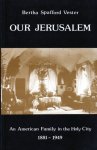 Bertha Spafford Vester - Our Jersalem