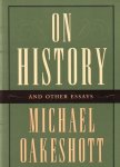 Michael Oakeshott, Michael Oakeshott - On History And Other Essays