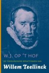 W.J. op 't Hof - De theologische opvattingen van Willem Teellinck W.J. op 't Hof - De theologische opvattingen van Willem Teellinck