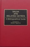 Figueroa, Rafael. - Salsa and Related Genres: A Bibliographical Guide