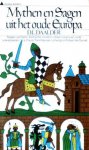Daalder, D.L. (bew.) - Mythen en sagen uit het oude Europa. Negen verhalen, naverteld door D.L. Daalder