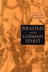 Daniel Beller-Mckenna - Brahms and the German Spirit