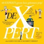 Karen Van & Mobach, May-Brit Ede - De Xpert - 60 experts geven hun geheimen prijs!