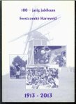 Feestcomité Harreveld - 100 jarig jubileum Feestcomité Harreveld 1913 - 2013