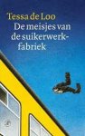 Loo, Tessa de - De meisjes van de suikerwerkfabriek