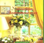 Yvonne Kapteyn & Coleta Lugtigheid - Natuurlijke Bloemdecoraties