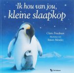 Claire Freedman - Ik Hou Van Jou, Kleine Slaapkop / Druk 1
