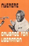 Nyerere, Julius K. - Nyerere. Crusade for liberation